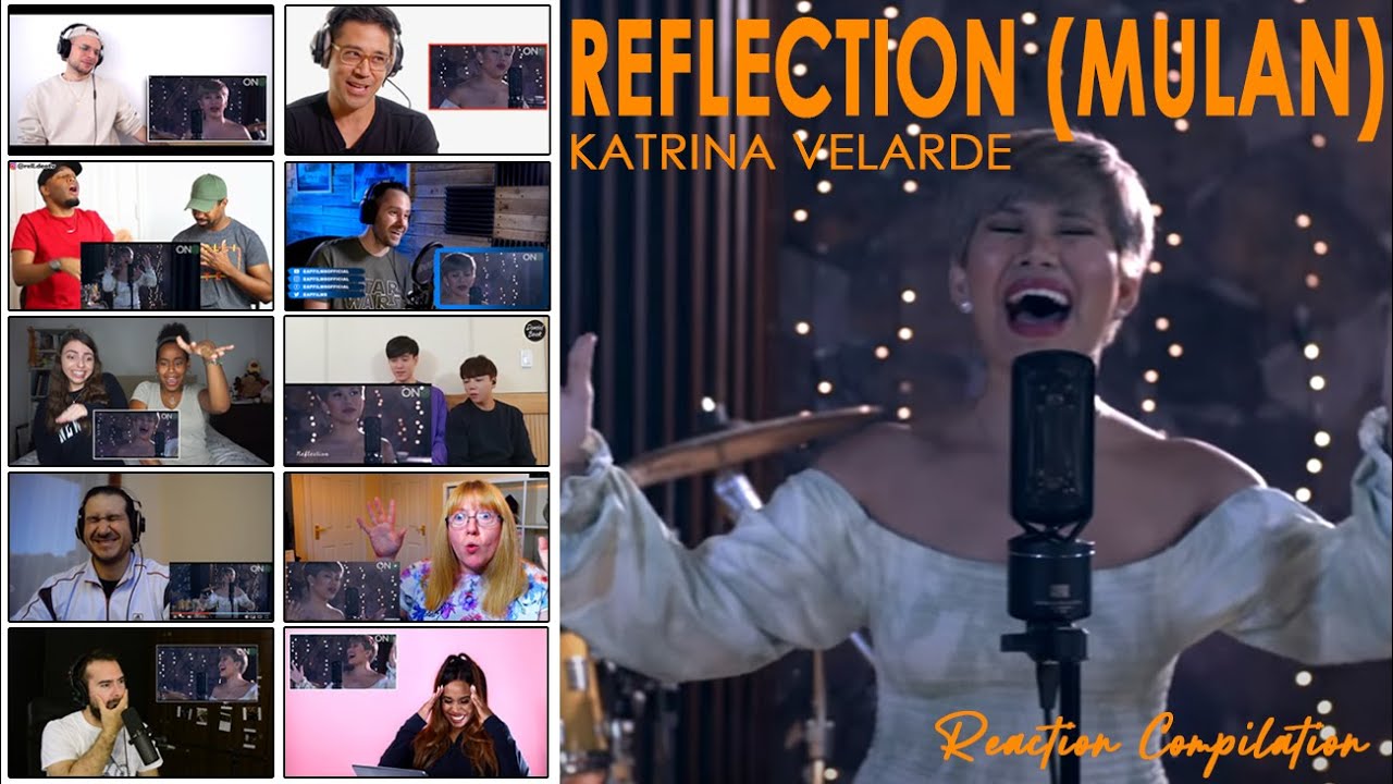 REACTION COMPILATION - Reflection (Mulan) by Katrina Velarde