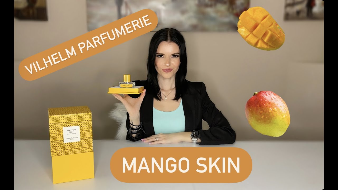 🥭VILHELM PARFUMERIE-MANGO SKIN|Perfume review (Best Mango scent??)