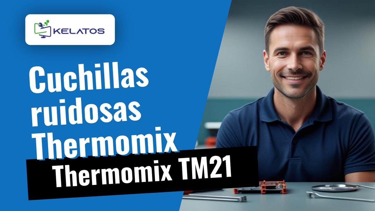 ¿Cuchillas ruidosas en tu Thermomix TM21? 🔧 Cambio de cuchilla