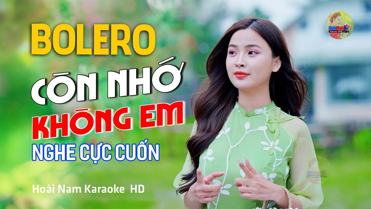 Còn Nhớ Không Em - Trên tay lá thư xem những lời... Lk Bolero Mới Nhất NGHE CỰC CUỐN