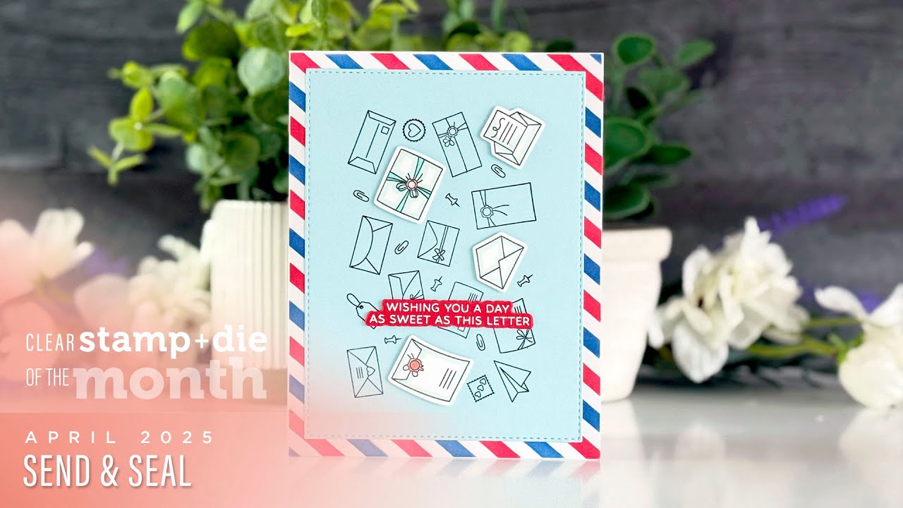 Spellbinders April 2025 Clear Stamp + Die of the Month – Send & Seal