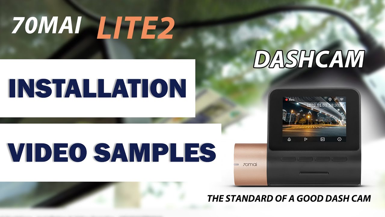 70mai Lite2 DashCam - Installation & Video Samples - NEXDIGITRON&reg;