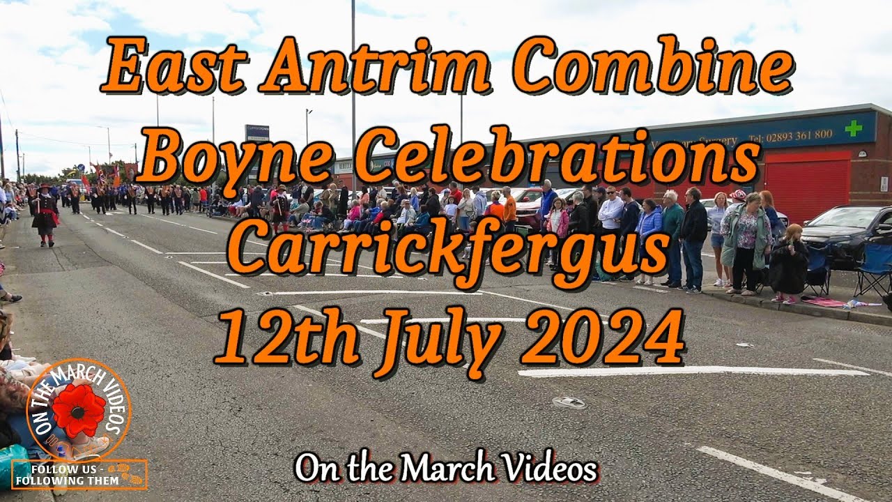 12th July Carrickfergus, (East Antrim Parade) 2024