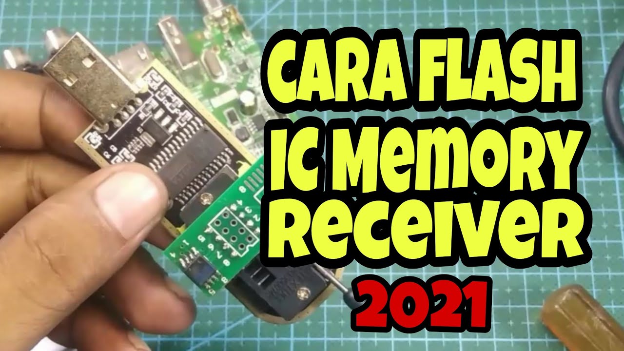 Cara Flash IC Eprom Receiver