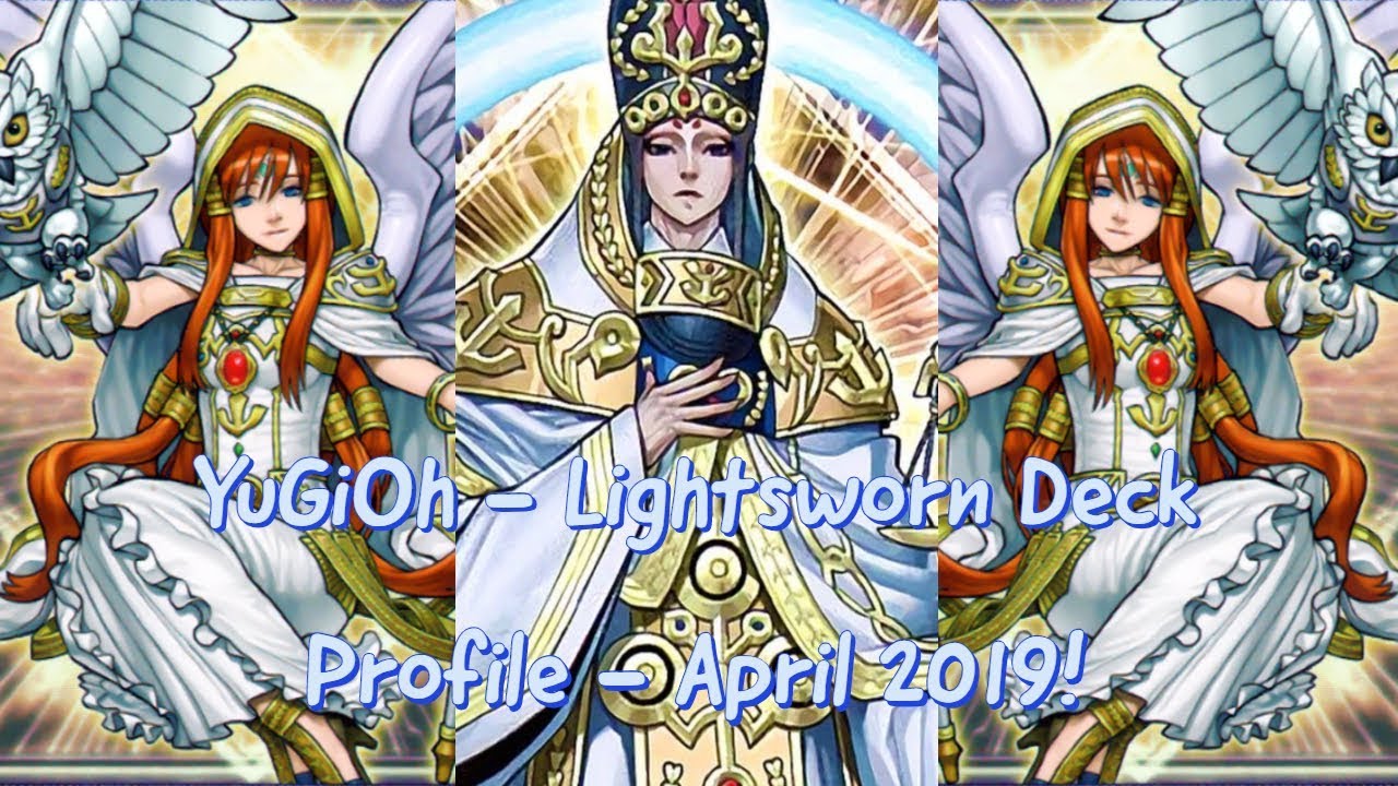 YuGiOh - Lightsworn Deck Profile - March/April 2019!