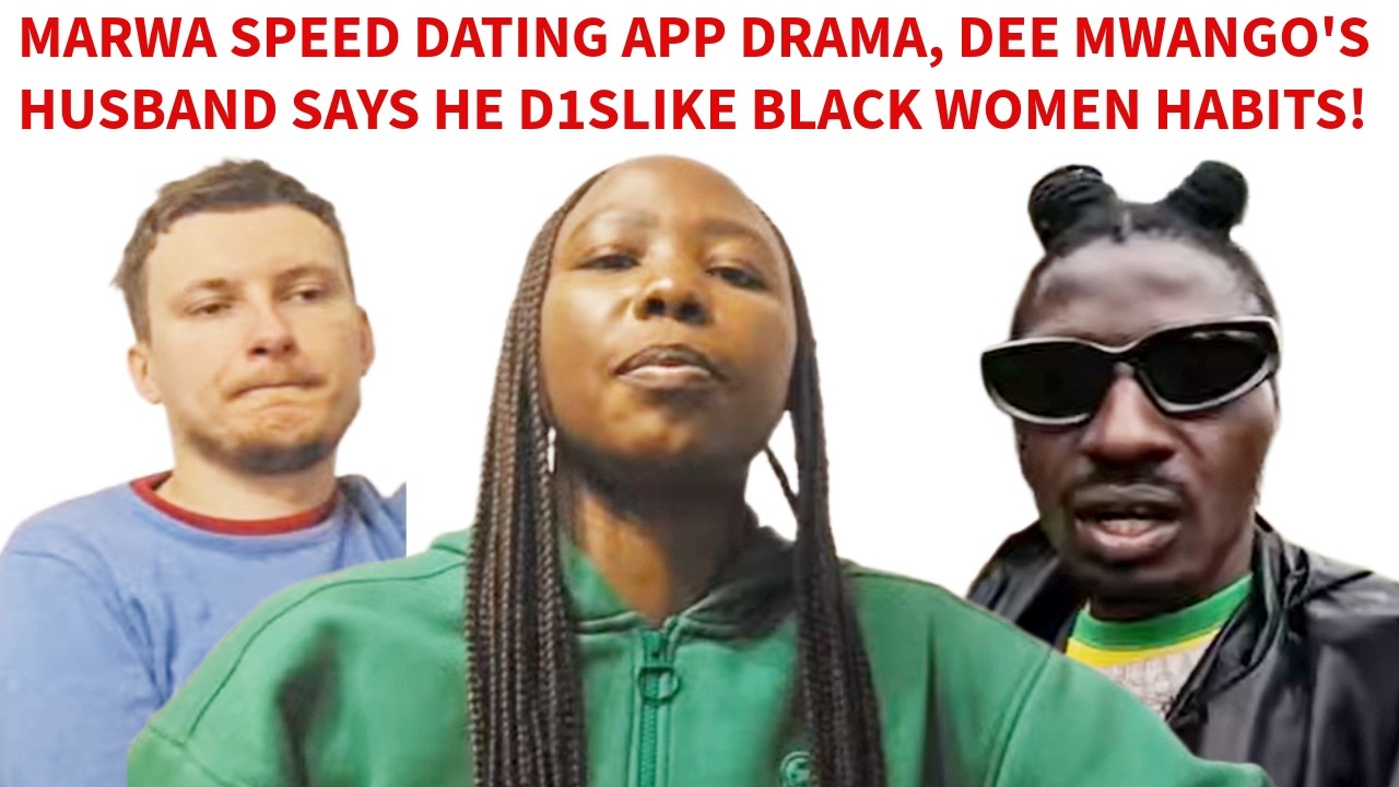 MARWA HAPPY ROCIO LEFT, SEEKS NEW WIFE ON SPEED DATING APP & HOOK UP FANS, DEE MWANGO'S HUSBAND SAGA