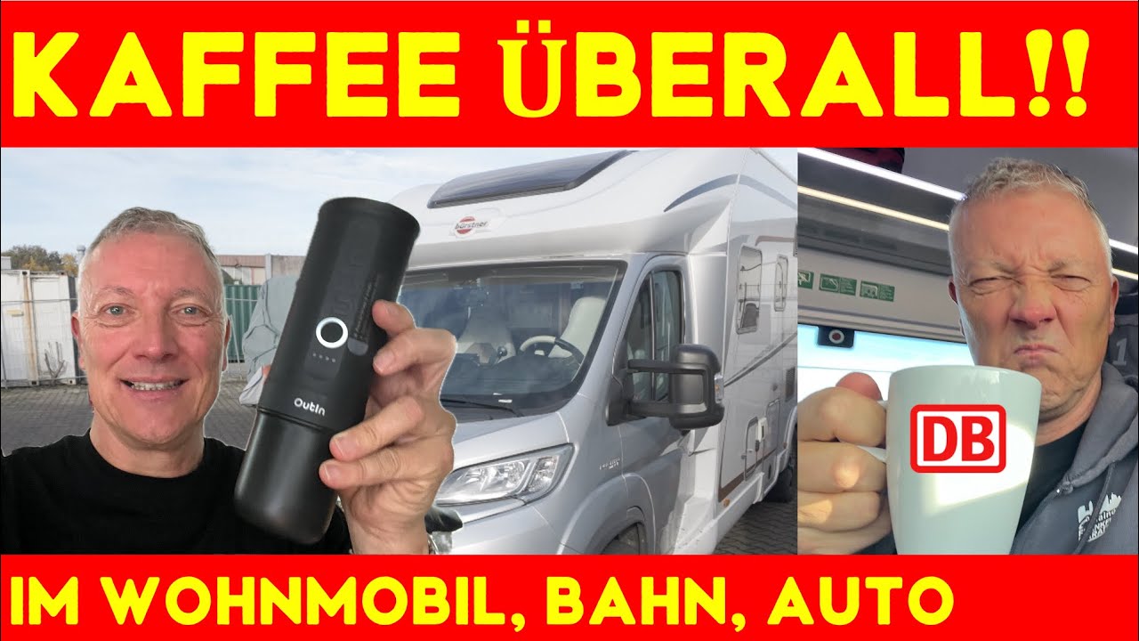Perfekter Espresso ohne Steckdose ☕ Outin Nano & Kaffeem&uuml;hle im Wohnmobil-, Bahn- & Hotel-Check