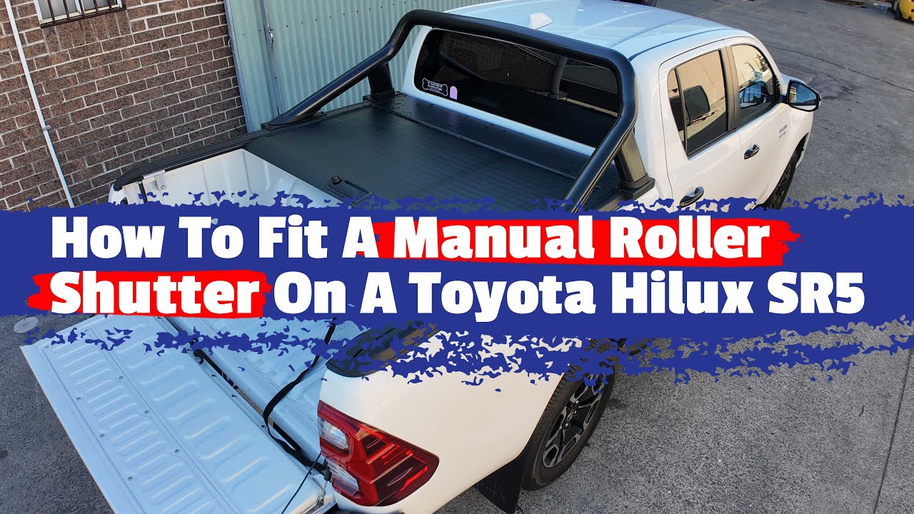 How To Fit A Manual Roller Shutter On A Toyota Hilux SR5