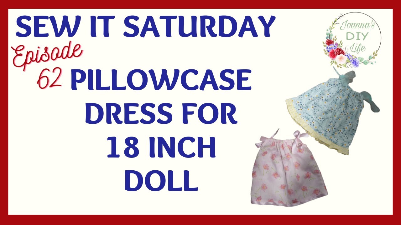 18 INCH DOLL PILLOWCASE DRESS