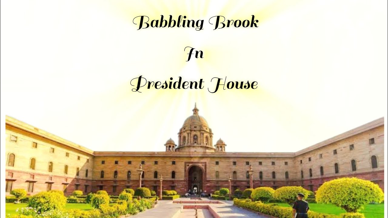Babbling Brook in president house🏛️