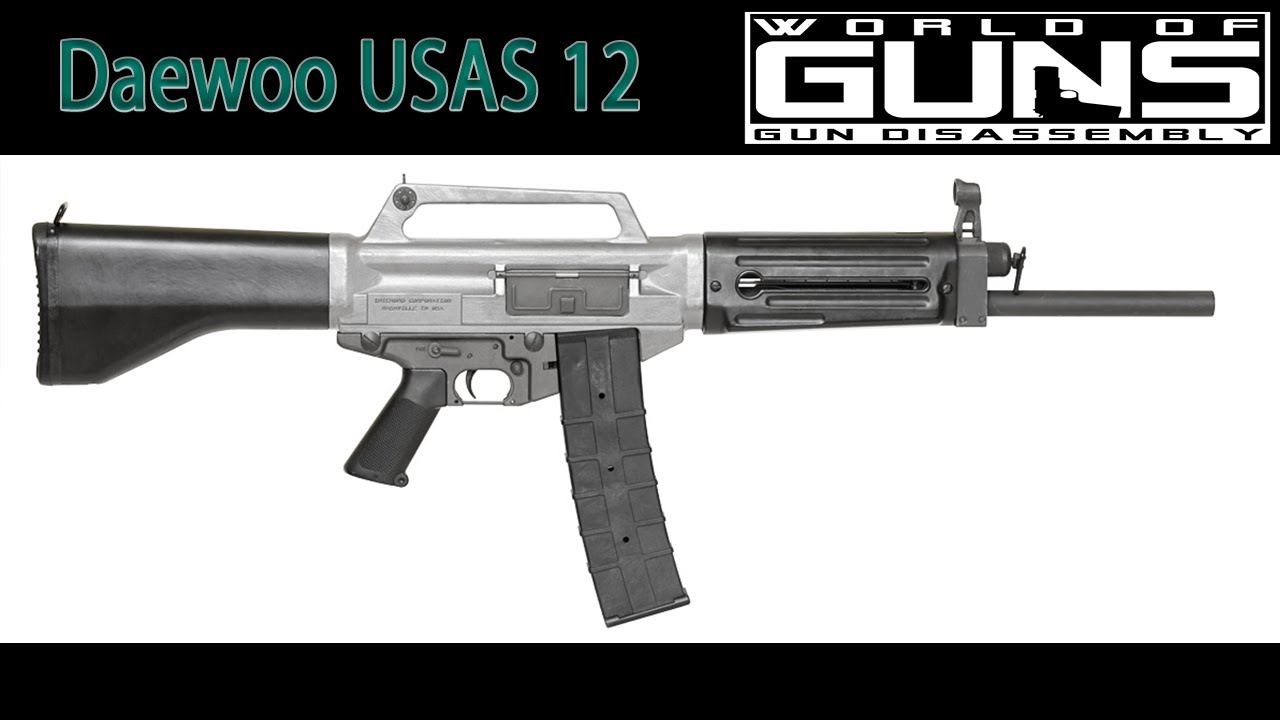 Daewoo USAS 12 полная разборка и сборка в World of Guns: Gun Disassembly