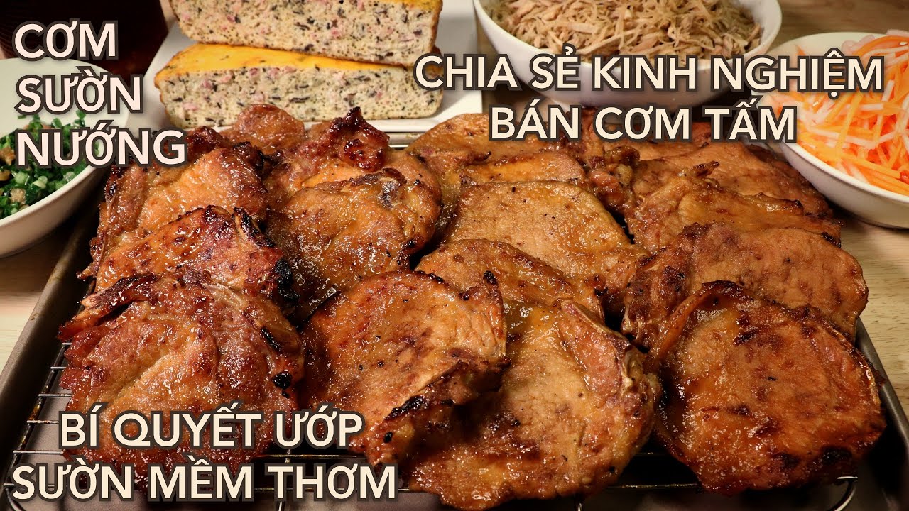 Chia sẻ kinh nghiệm ướp sườn bán cơm tấm - sườn mềm ẩm ăn rất thơm, để lâu không bị cứng.