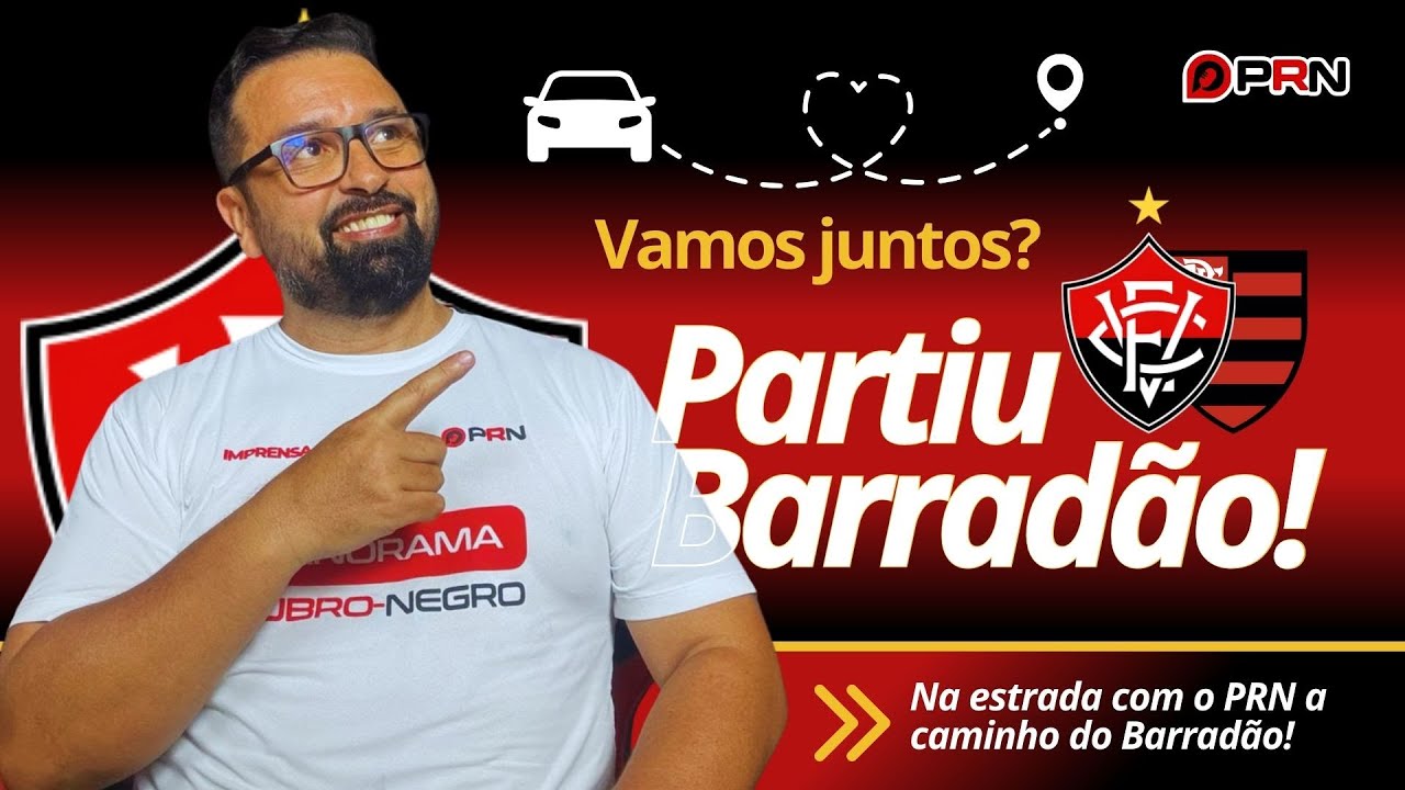 🚗 PARTIU BARRADÃO! A VIAGEM DO PRN COM A TORCIDA DO VITÓRIA, A CAMINHO DO MELHOR LUGAR DO PLANETA!