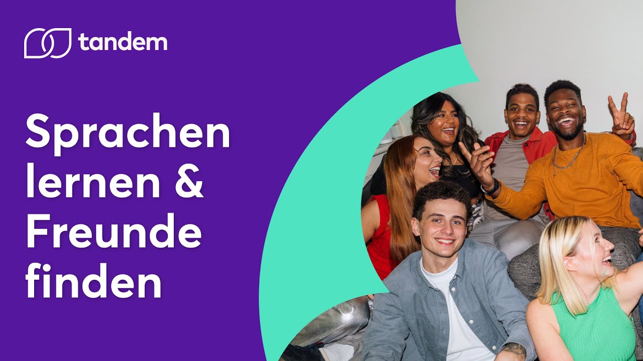 Sprachen lernen & Freunde finden mit Tandem