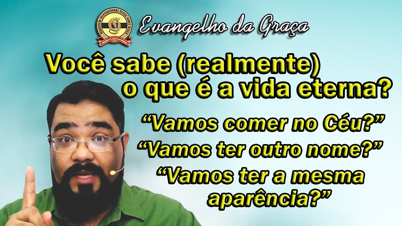 O QUE É A VIDA ETERNA?