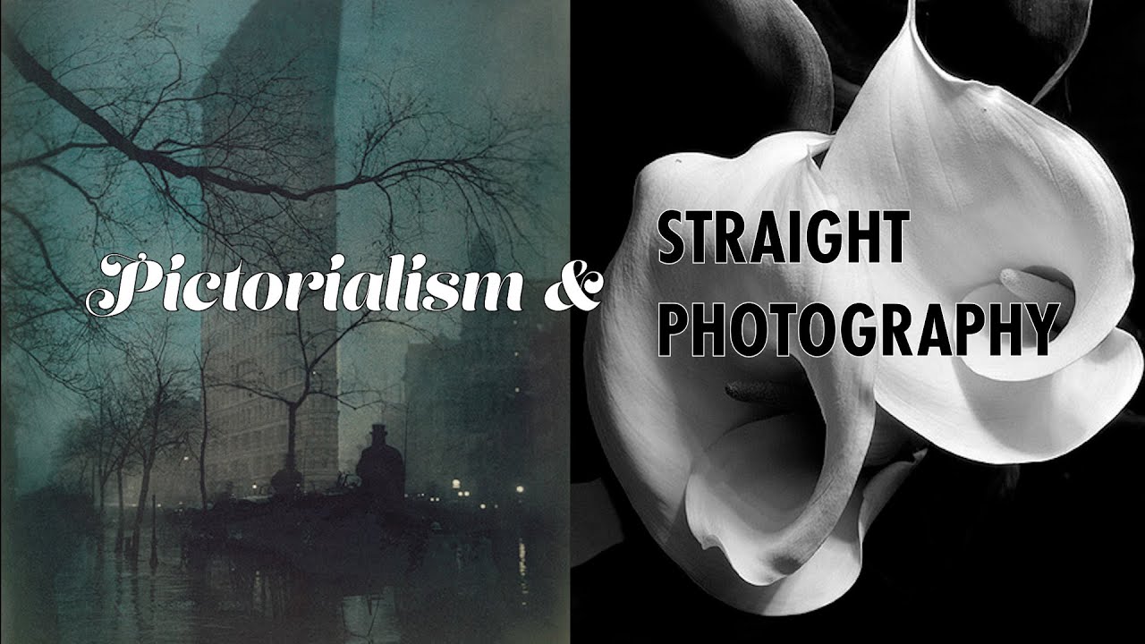 Straight Photography & Pictorialism || Foundations of Photography