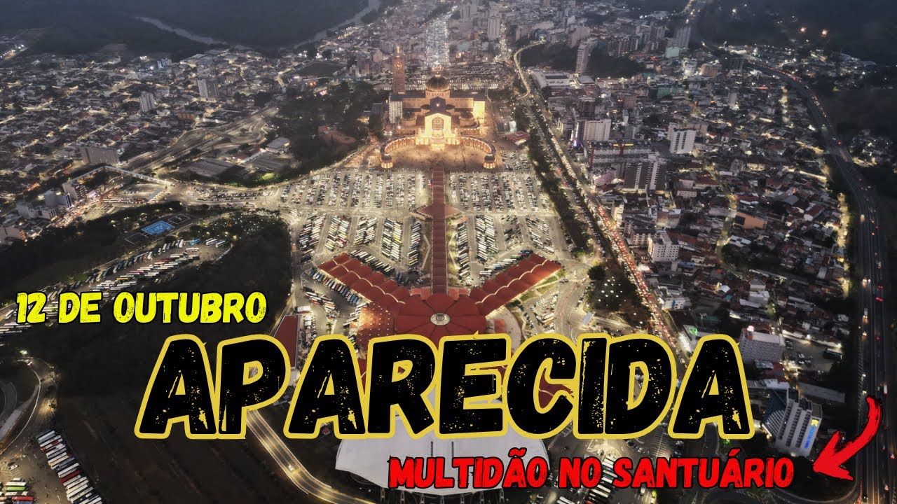 2º MAIOR BASÍLICA DO MUNDO, 12 de outubro - MULTIDÃO EM APARECIDA