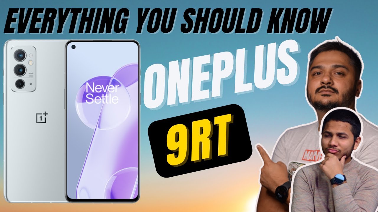 Oneplus 9RT - Don&rsquo;t Buy Before Watching This!