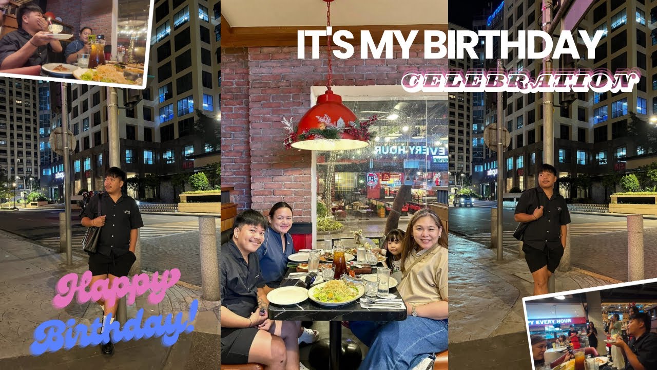 MY BIRTHDAY CELEBRATION! 