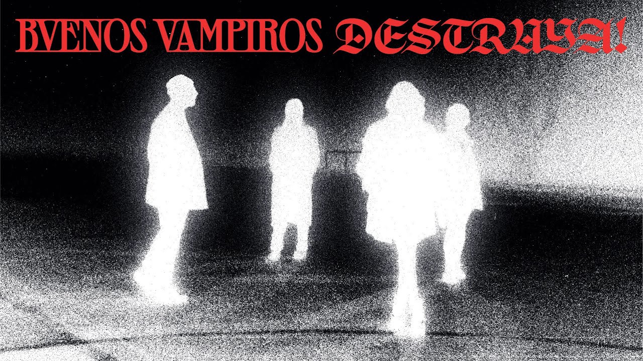 BUENOS VAMPIROS / DESTRUYA! / FULL ALBUM
