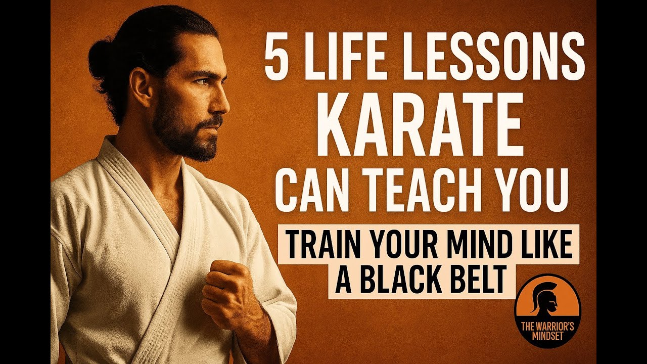 5 Life Lessons Karate Can Teach You | Train Your Mind Like a Black Belt