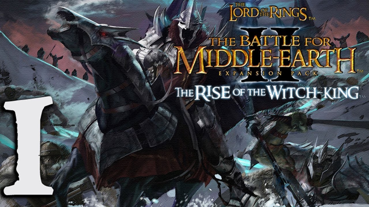 Battle for Middle-Earth II: The Rise of the Witch-King Walkthrough - Angmar - Part 1 [Hard]