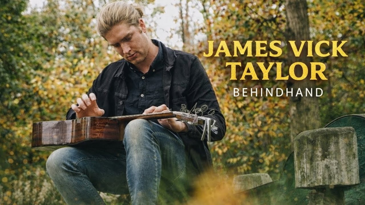 James Vick Taylor -  Behindhand [Live]