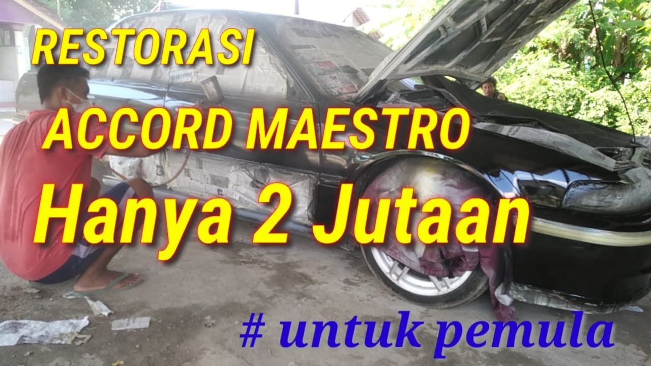 RESTORASI SEDAN TUA HONDA ACCORD MAESTRO FULL BODY