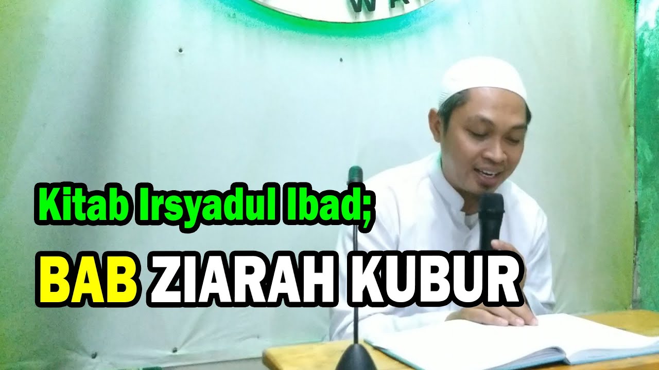 Kitab Irsyadul Ibad Bab Ziarah Kubur