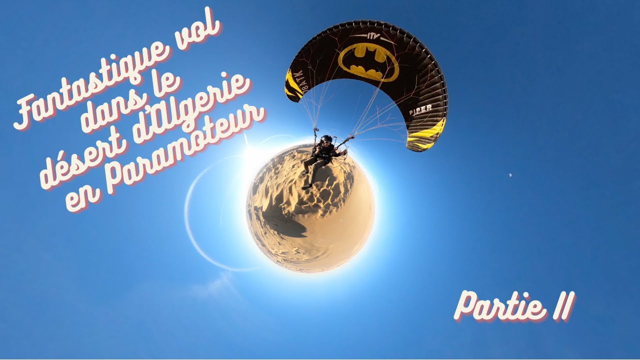 PARAMOTEUR DJANET 2 - EXPEDITION AU TASSILI - SAHARA ALGERIE - 4K
