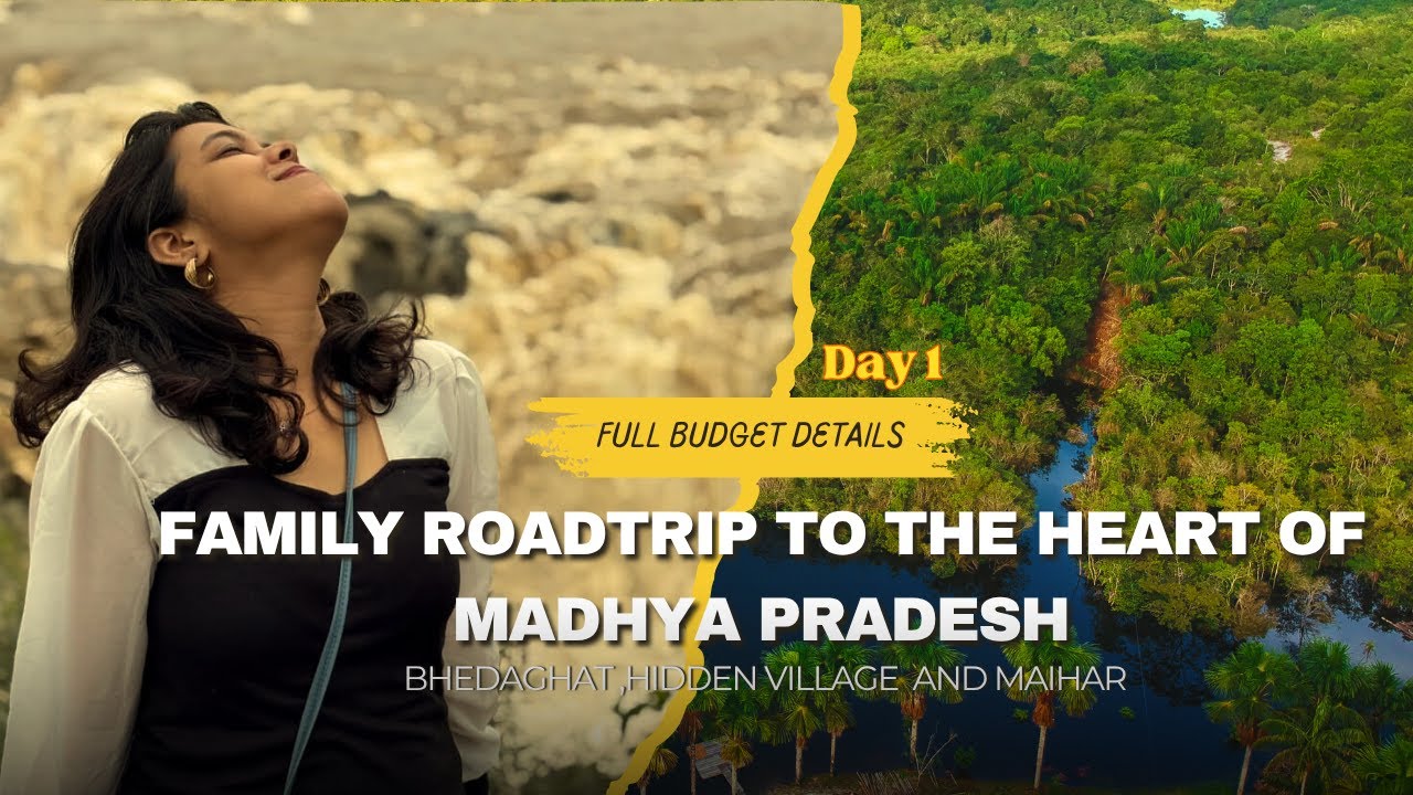 Family Roadtrip to the Heart of Madhya Pradesh | Bhedaghat, Hidden Village and  Maihar