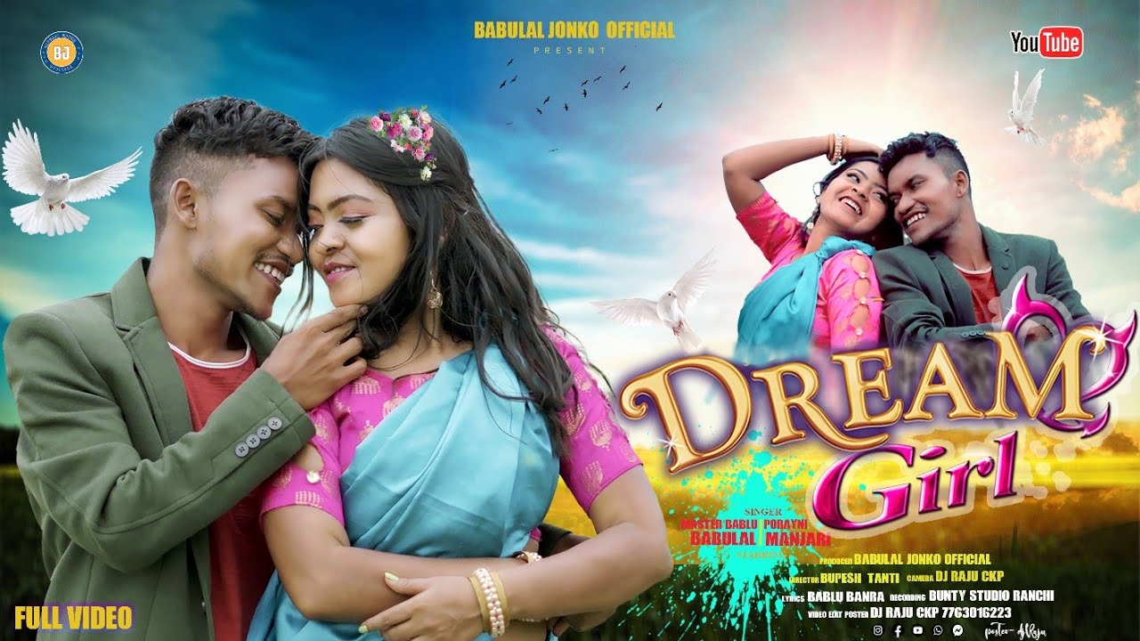 Dream Girl | Full video New 'Ho' Song | Babulal Jonko & Manjari Sinku | Master Bablu & porayni