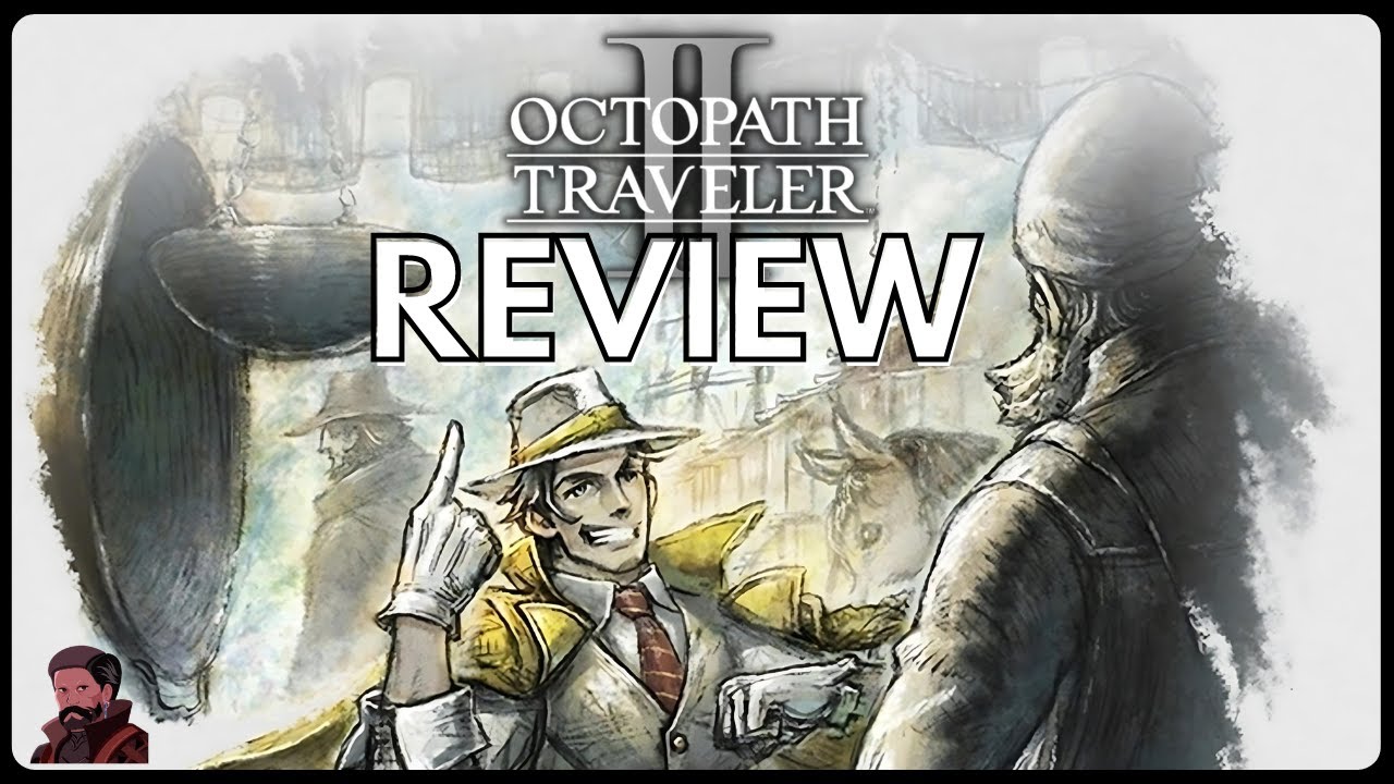 Octopath Traveler 2 Is A Journey WORTH Experiencing | Spoiler-Free Review