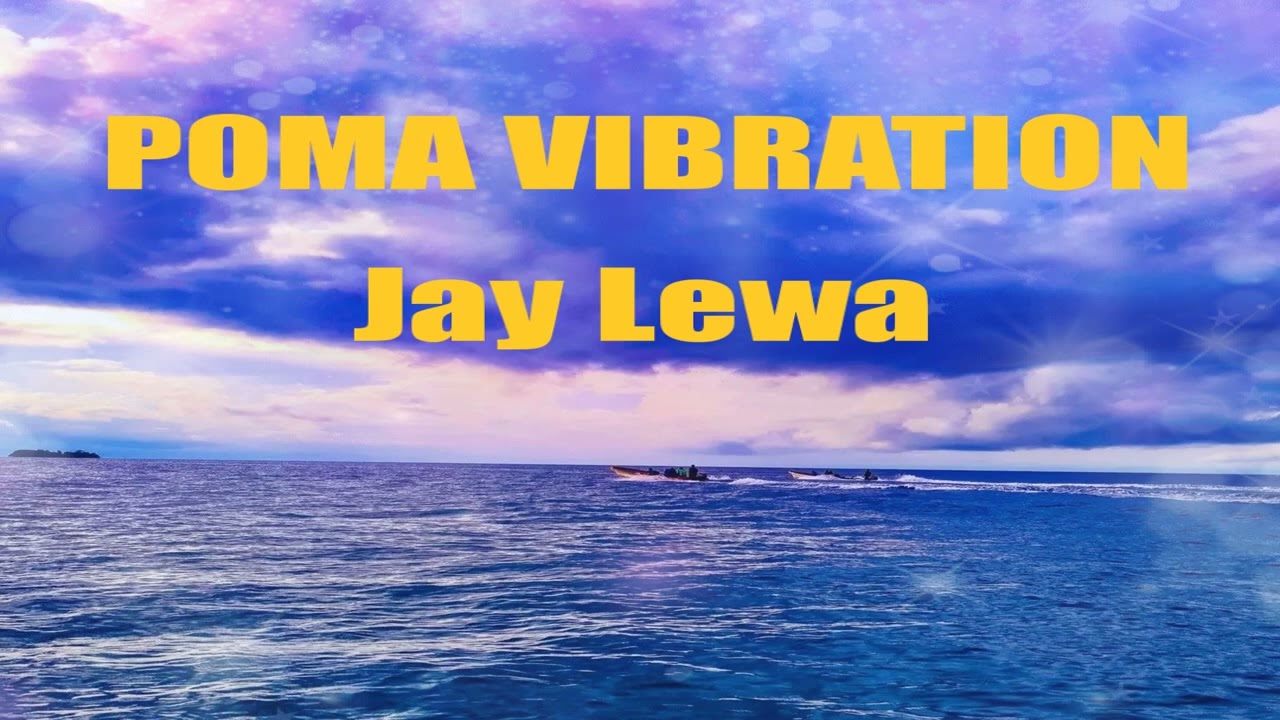 Poma Vibration-Jay Lewa