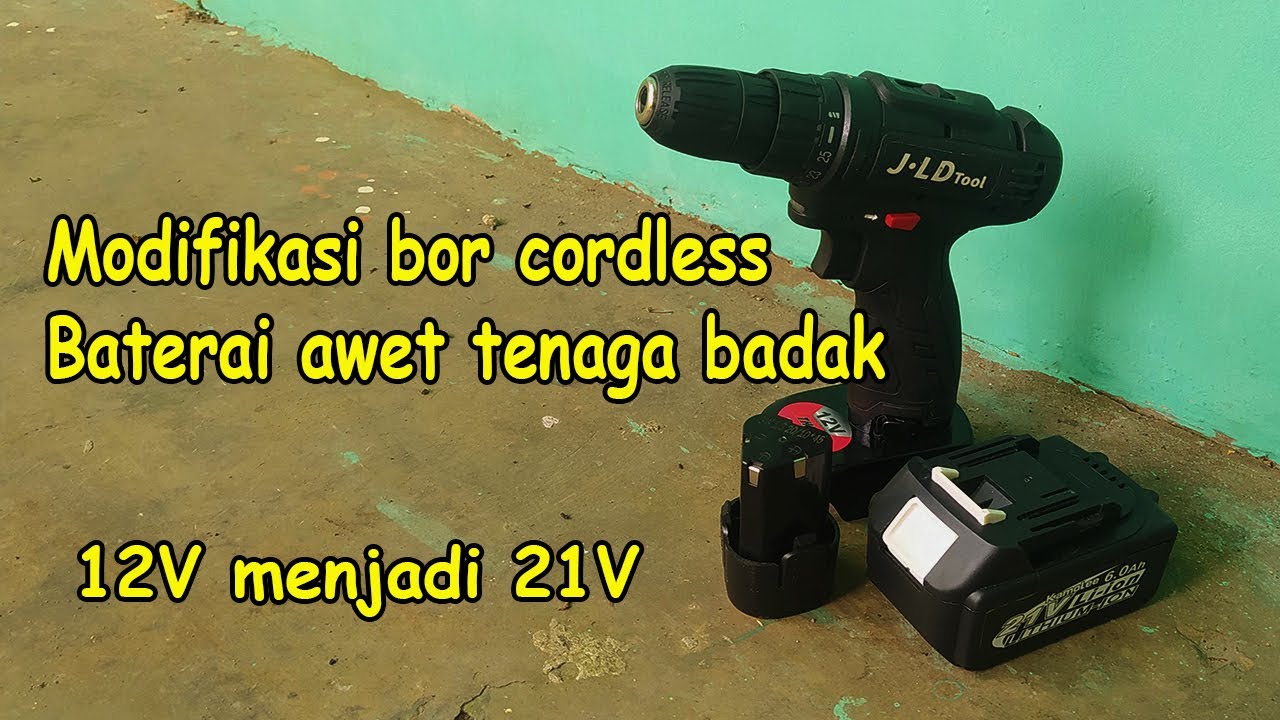 Modifikasi baterai bor cordless 12 volt menjadi 21 volt