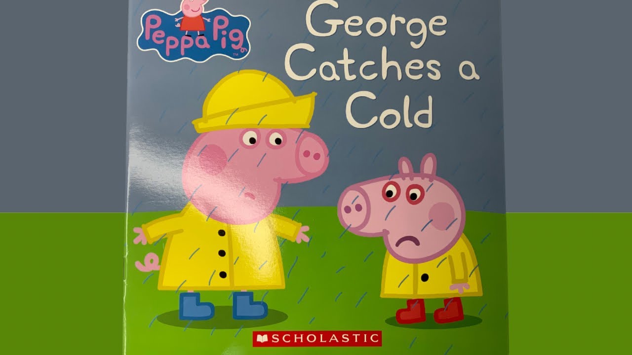 George Catches a Cold - Peppa Pig Book - Reading and playing with figures