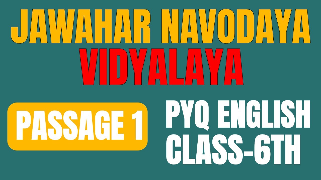 Passage 1 – Reading Comprehension | JNV Class 6 English PYQ