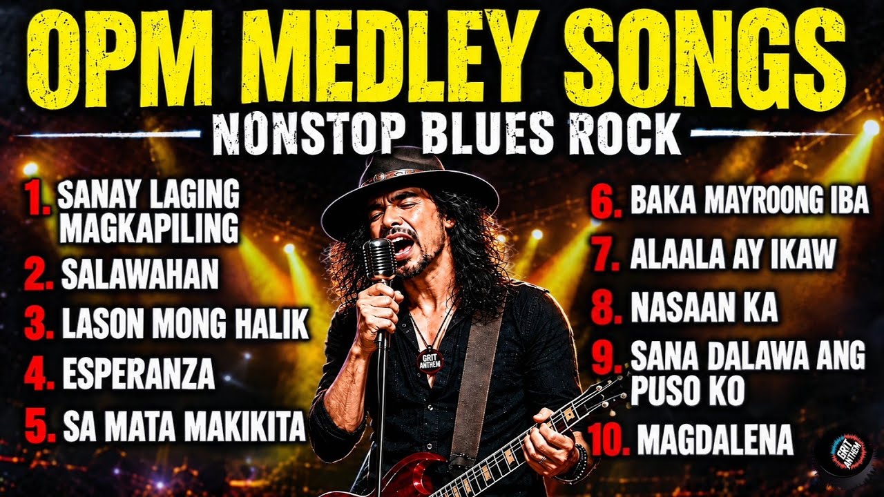 BLUES ROCK VERSION | OPM MEDLEY| OPM CLASSIC SONGS | Grit Anthem