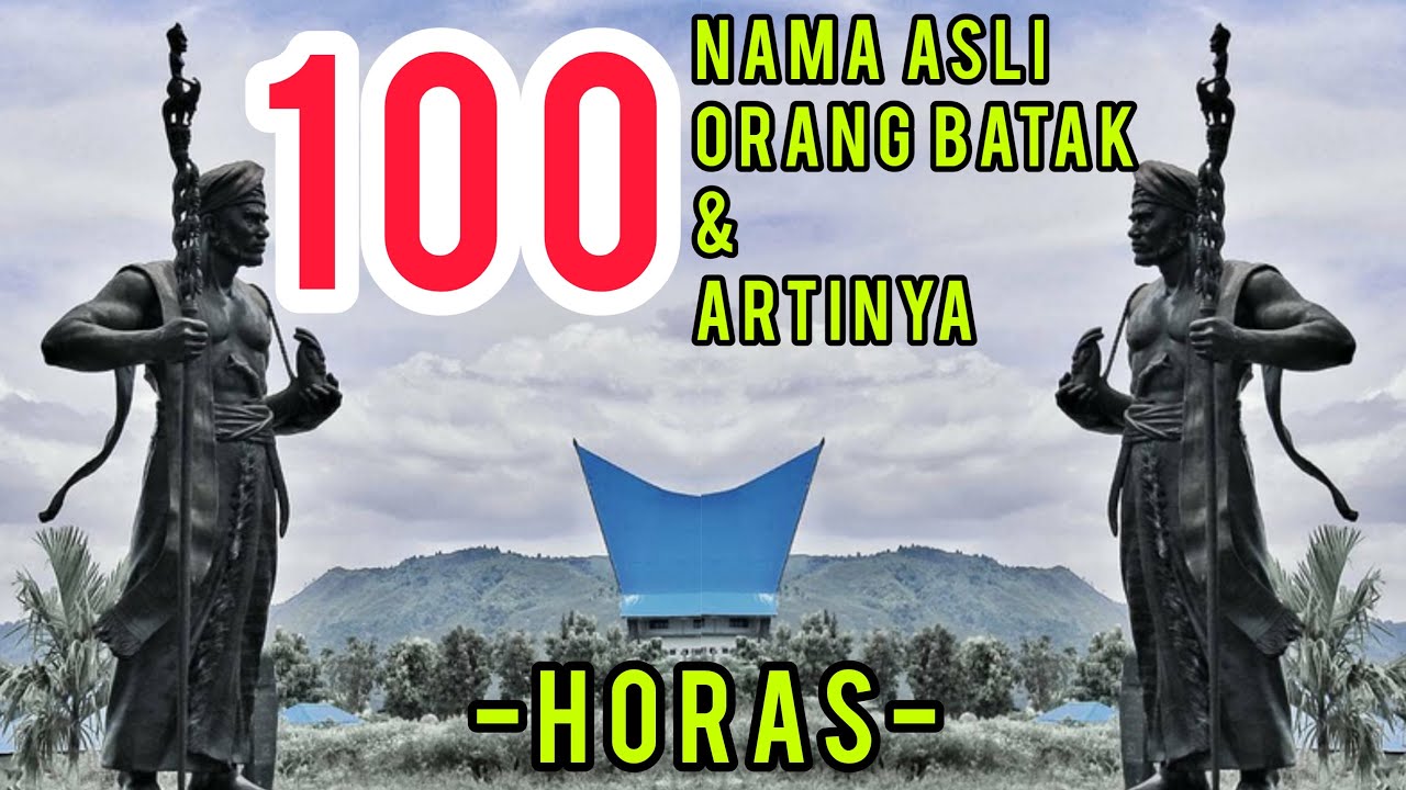 Nama orang batak dan artinya | khas batak