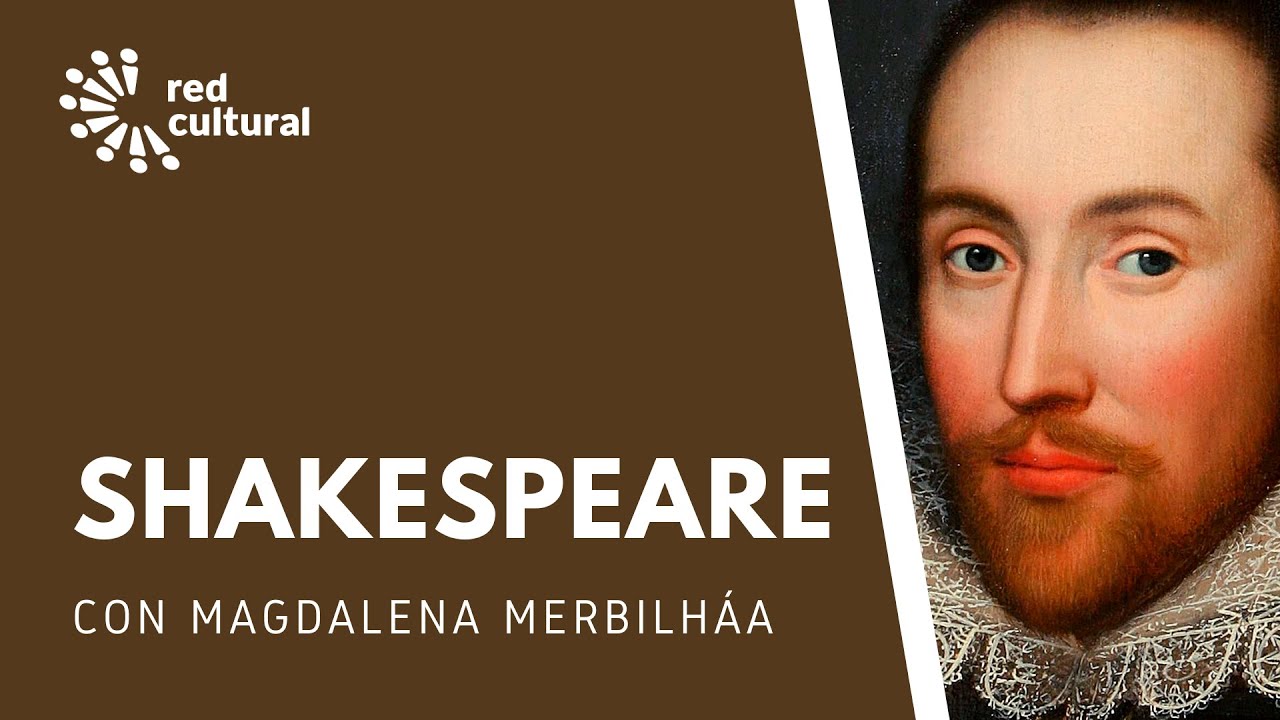 SHAKESPEARE - Curso Literatura Inglesa - Magdalena Merbilh&aacute;a - Red Cultural