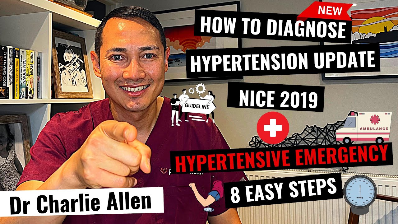 Hypertension Diagnosis + Hypertensive Emergency Update from UK NICE guideline 2019 in 8 easy steps