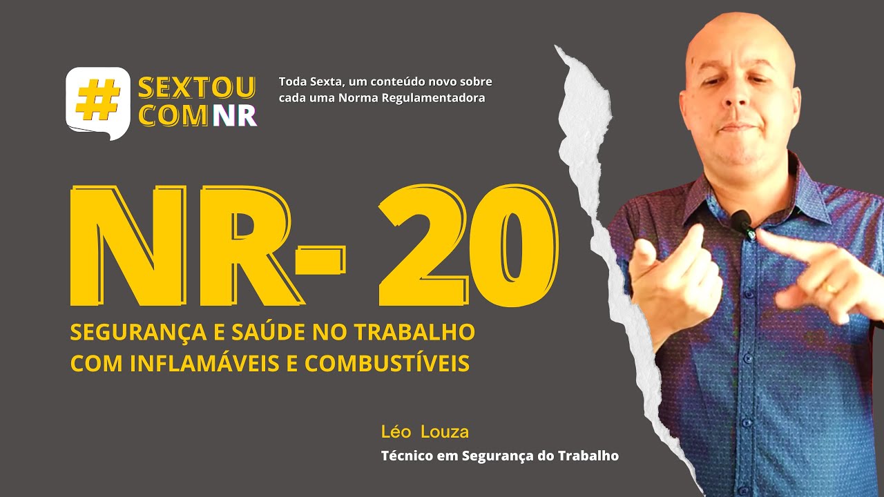 SextouComNR – Tudo  sobre a NR-20 - SEGURANÇA E SAÚDE NO TRABALHO COM INFLAMÁVEIS E COMBUSTÍVEIS