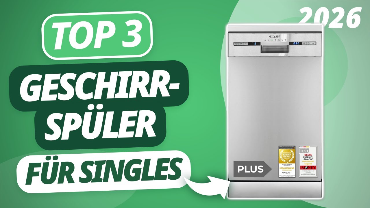 Der beste GESCHIRRSPÜLER für Singles 2026 | TOP 3 Spülmaschinen im Vergleich