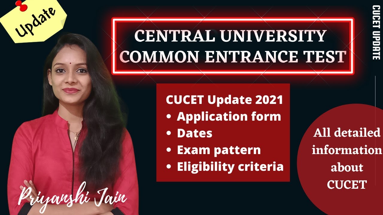 Common Entrance Exam Update 2021 | CUCET 2021 | Eligibility, Dates, Application Form, Exam Pattern