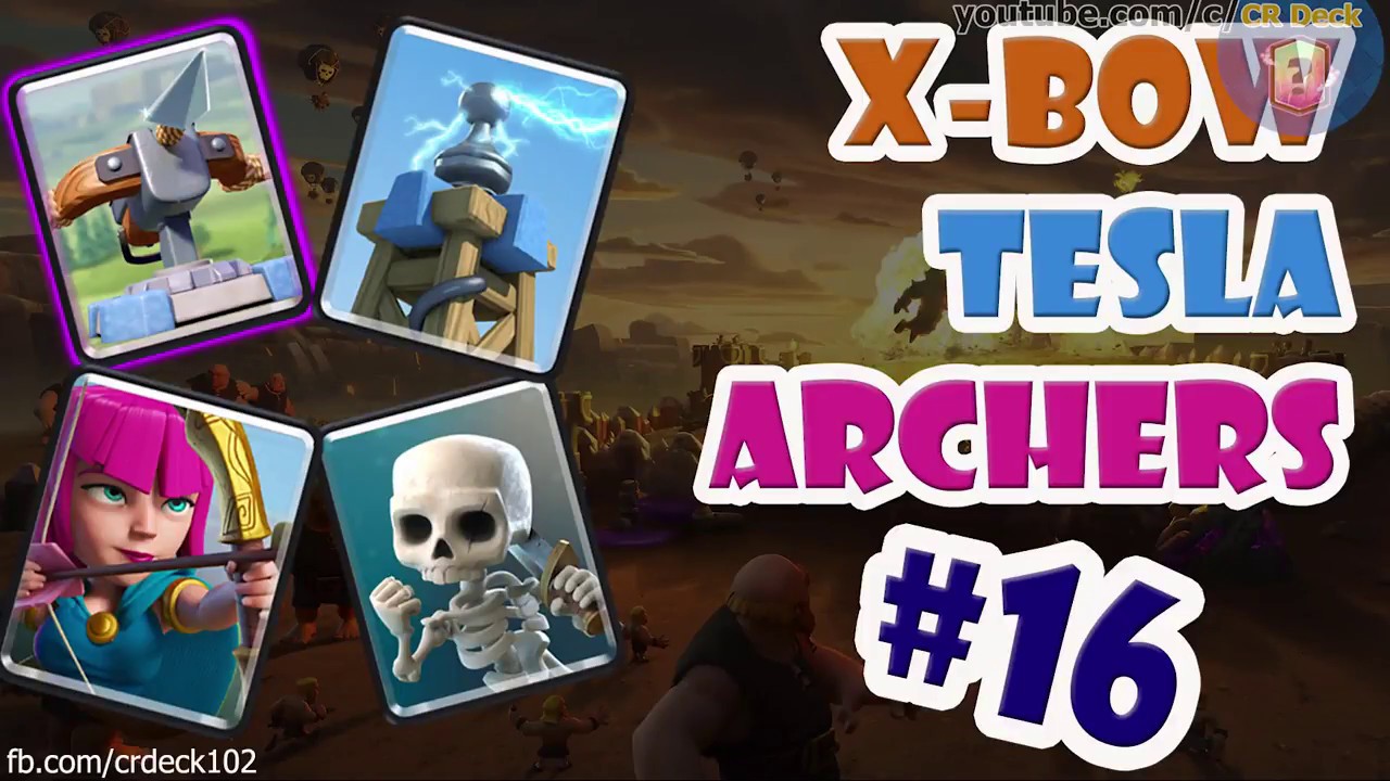 X-Bow Tesla Archers #16 🎯🎯🎯 Best X-Bow Tesla Deck | Clash Royale