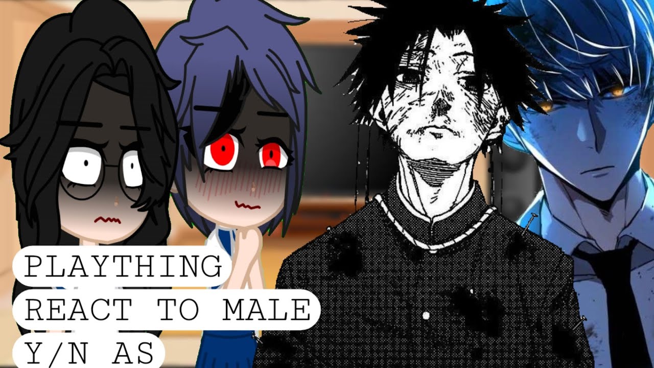 Plaything reacts to male as... || TRASP ||