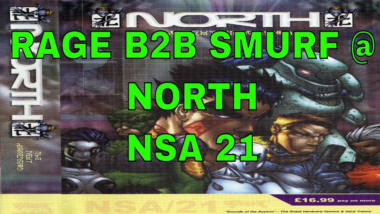 RAGE B2B SMURF @ NORTH - NSA 21