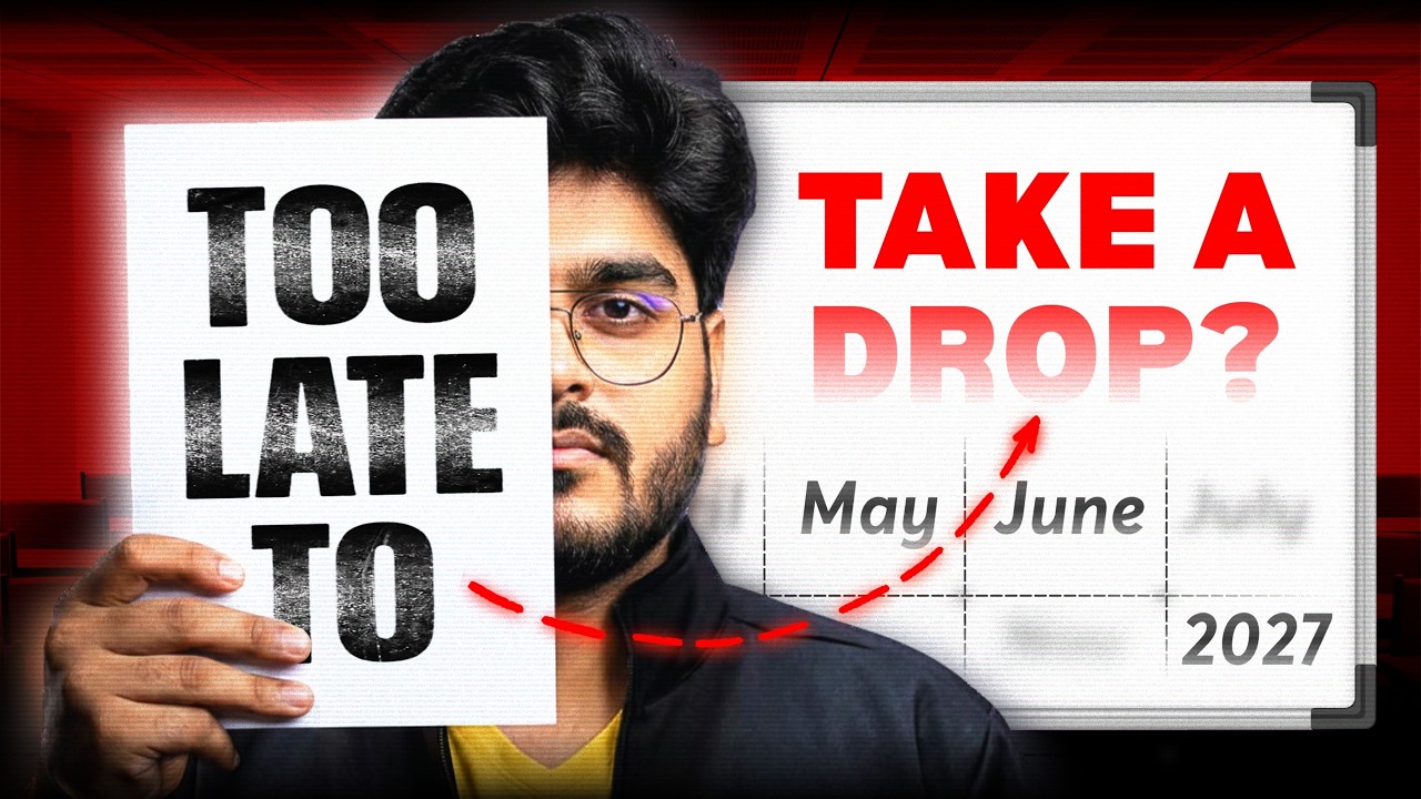 JEE 2027 Drop : Ab Late Ho Gaya Kya? 🤔