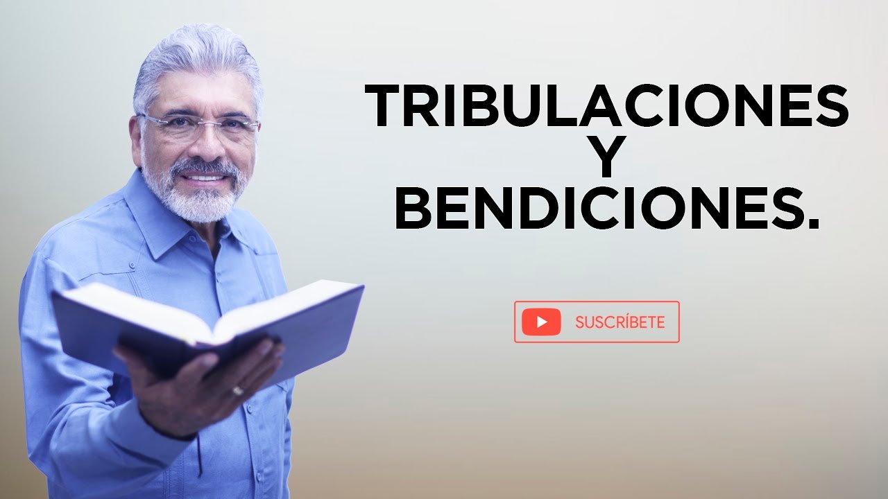 PREDICA CATÓLICA 106 - TRIBULACIONES Y BENDICIONES - SALVADOR GÓMEZ