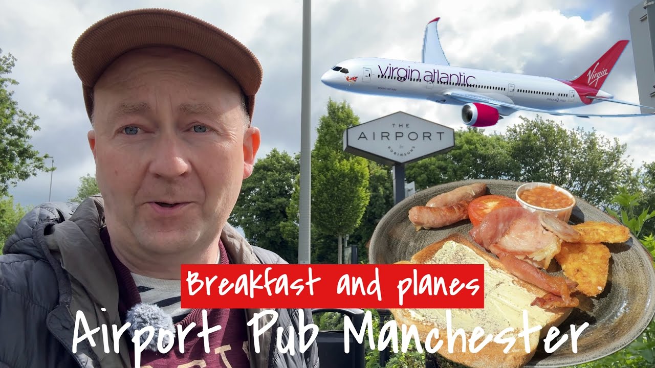 Plane watching and Breakfast at Airport Pub Manchester airport